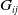 upper G Subscript i j