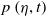 p left parenthesis eta comma t right parenthesis