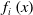 f Subscript i Baseline left parenthesis x right parenthesis