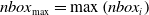 n b o x Subscript normal m normal a normal x Baseline equals normal m normal a normal x left parenthesis n b o x Subscript i Baseline right parenthesis