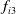 f Subscript i Baseline 3