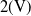 2 left parenthesis normal upper V right parenthesis