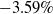 negative 3.59 percent sign