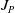 upper J Subscript upper P