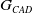 upper G Subscript upper C upper A upper D