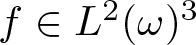 f element of upper L 2 left parenthesis omega right parenthesis 3