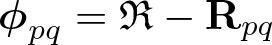 phi pq equals fraktur upper R minus Rpq