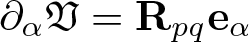 partial differential alpha fraktur upper V equals Rpqe alpha
