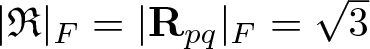 vertical bar fraktur upper R vertical bar upper F equals vertical bar Rpq vertical bar upper F equals 3