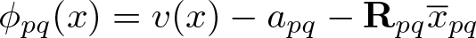 phi pq left parenthesis x right parenthesis equals v left parenthesis x right parenthesis minus apq minus Rpqx quotation dash pq