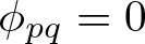 phi pq equals 0