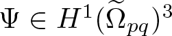 upper Psi element of upper H 1 left parenthesis upper Omega tilde pq right parenthesis 3