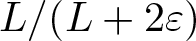 upper L slash left parenthesis upper L plus 2 epsilon right parenthesis