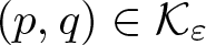 left parenthesis p comma q right parenthesis element of script upper K epsilon