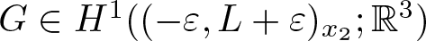 upper G element of upper H 1 left parenthesis left parenthesis minus epsilon comma upper L plus epsilon right parenthesis x 2 semicolon double struck upper R 3 right parenthesis