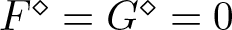 upper F diamond equals upper G diamond equals 0
