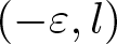 left parenthesis minus epsilon comma l right parenthesis