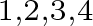 1 comma 2 comma 3 comma 4