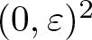 left parenthesis 0 comma epsilon right parenthesis 2