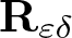 upper R epsilon delta