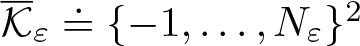 upper K quotation dash epsilon approaches the limit left brace minus 1 comma ellipsis comma upper N epsilon right brace 2