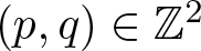 left parenthesis p comma q right parenthesis element of double struck upper Z 2