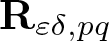 upper R epsilon delta comma pq