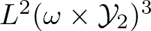 upper L 2 left parenthesis omega times script upper Y 2 right parenthesis 3