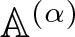 double struck upper A left parenthesis alpha right parenthesis