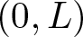 left parenthesis 0 comma upper L right parenthesis