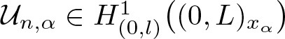 script upper U n comma alpha element of upper H left parenthesis 0 comma l right parenthesis 1 left parenthesis left parenthesis 0 comma upper L right parenthesis x alpha right parenthesis