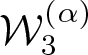 script upper W 3 left parenthesis alpha right parenthesis