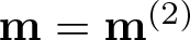 m equals m left parenthesis 2 right parenthesis