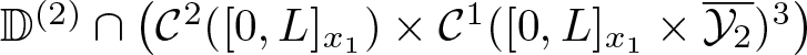 double struck upper D left parenthesis 2 right parenthesis intersection left parenthesis script upper C 2 left parenthesis left bracket 0 comma upper L right bracket x 1 right parenthesis times script upper C 1 left parenthesis left bracket 0 comma upper L right bracket x 1 times script upper Y 2 quotation dash right parenthesis 3 right parenthesis