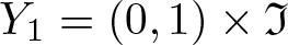 upper Y 1 equals left parenthesis 0 comma 1 right parenthesis times fraktur upper I