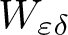 upper W epsilon delta
