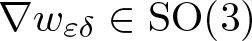 nabla w epsilon delta element of SO left parenthesis 3 right parenthesis