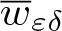 w quotation dash epsilon delta