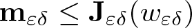 m epsilon delta less than or equals upper J epsilon delta left parenthesis w epsilon delta right parenthesis