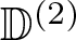 double struck upper D left parenthesis 2 right parenthesis