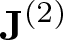 upper J left parenthesis 2 right parenthesis