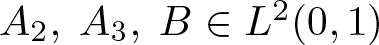 upper A 2 comma upper A 3 comma upper B element of upper L 2 left parenthesis 0 comma 1 right parenthesis