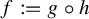 f colon equals g ring h