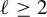script l greater than or equals 2