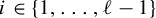 i element of StartSet 1 comma midline horizontal ellipsis comma script l minus 1 EndSet