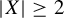 StartAbsoluteValue upper X EndAbsoluteValue greater than or equals 2