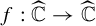 f colon ModifyingAbove double struck upper C With caret right arrow ModifyingAbove double struck upper C With caret