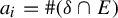 a Subscript i Baseline equals number sign left parenthesis delta intersection upper E right parenthesis