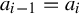 a Subscript i minus 1 Baseline equals a Subscript i