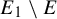 upper E 1 divided by upper E